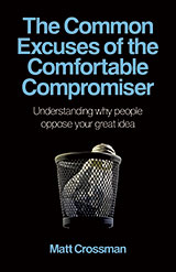 The Common Excuses of the Comfortable Compromiser book by Matt Crossman